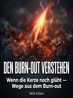 cover image of Den Burn-out verstehen — Ursachen, Phasen, Wege heraus